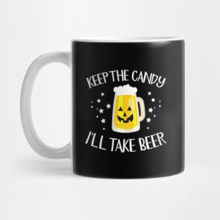 Keep the Candy I'll Take Beer Funny drinking Halloween design Mug